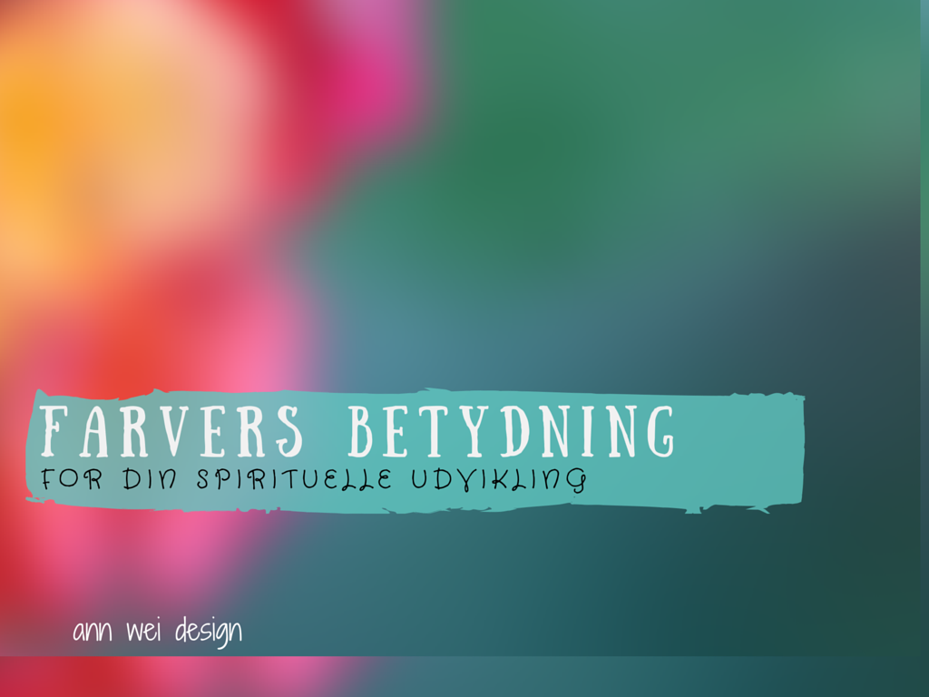 Farvers betydning for spirituel udvikling