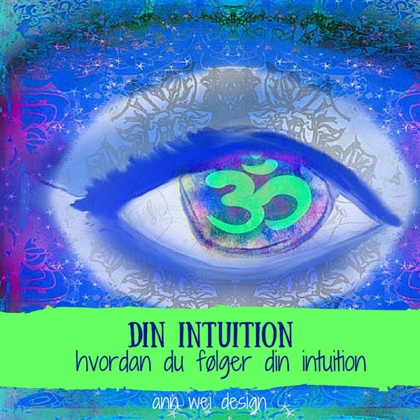 Hvordan du følger din intuition