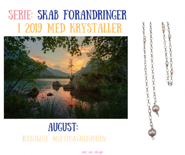 AUGUST : Bliv beroliget med ferskvandsperlen