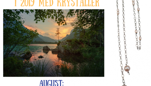 AUGUST : Bliv beroliget med ferskvandsperlen